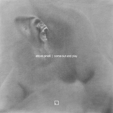 Ettore Pinelli – Come out and play